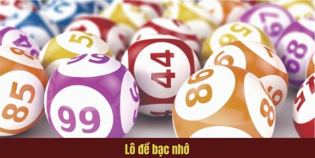 Bạc nhớ lô đề là gì?